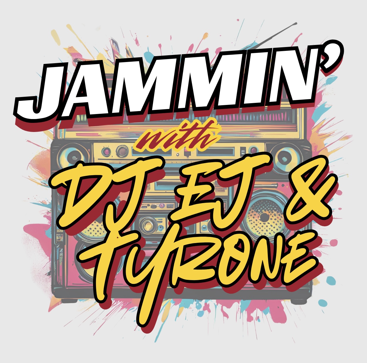 Image for “Jammin” with DJ EJ & Tyrone!